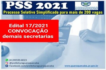 Prefeitura divulga Edital de Convocação Nº 017/2021 do PSS 02/2021para atender a demanda de diversas secretariaa