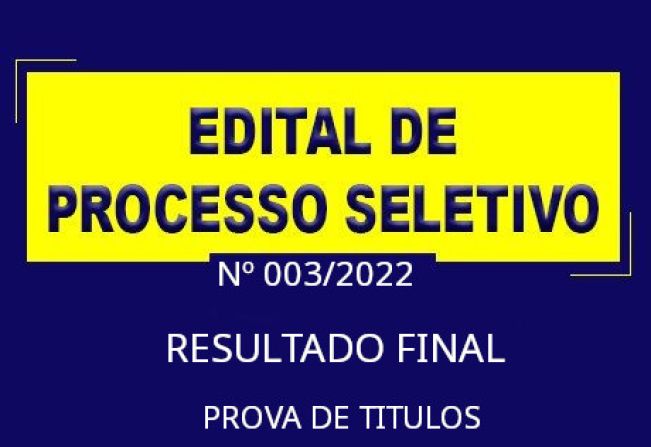 EDITAL DE PROCESSO SELETIVO PÚBLICO SIMPLIFICADO Nº 003/2022