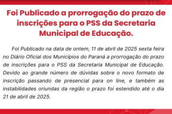 Prorrogação do prazo de inscrições para o PSS da Secretaria Municipal de Educação.