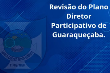 Revisão do Plano Diretor Participativo de Guaraqueçaba.